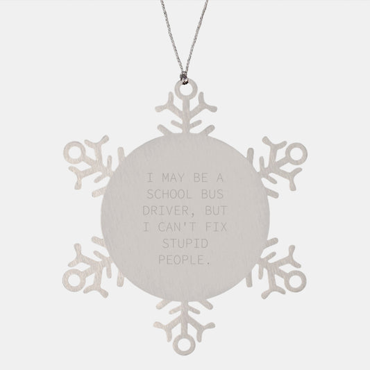 Sarcastic School Bus Driver Christmas Ornament Gift for Friends - Image 1