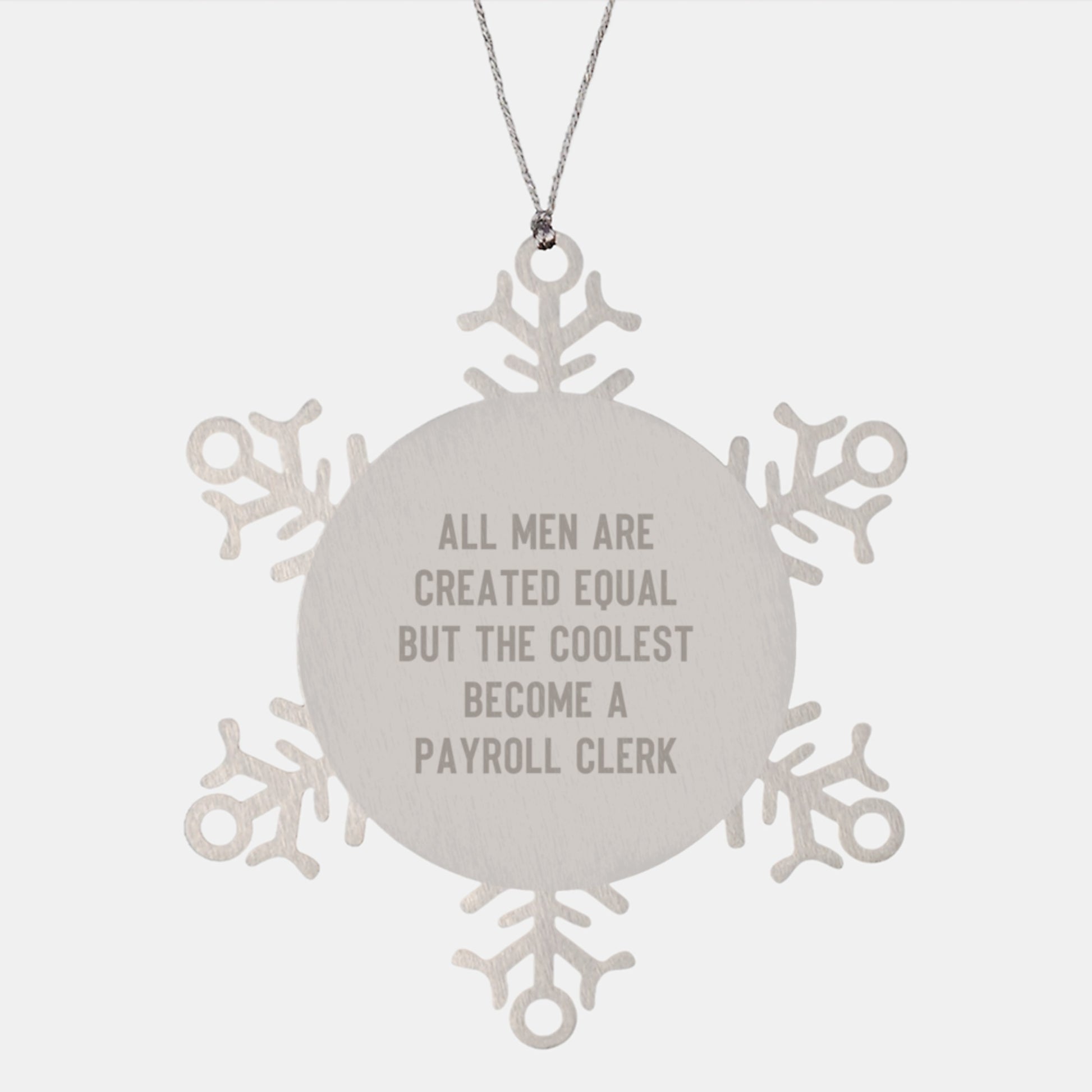 Funny Payroll Clerk Gifts from Men, Unique Christmas Unique Gifts for Payroll Clerk, Snowflake Ornament - Image 1