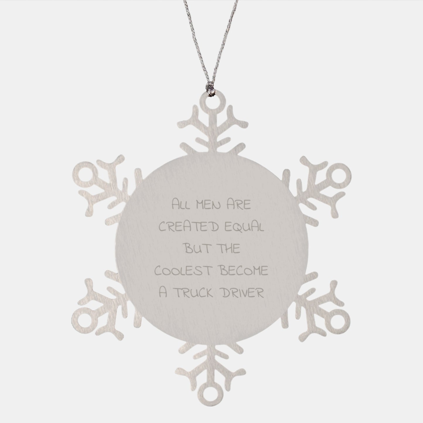 Funny Truck Driver Gifts from Men, Unique Snowflake Ornament for Christmas, All Men Are Created Equal But The Coolest Become A Truck Driver - Image 1