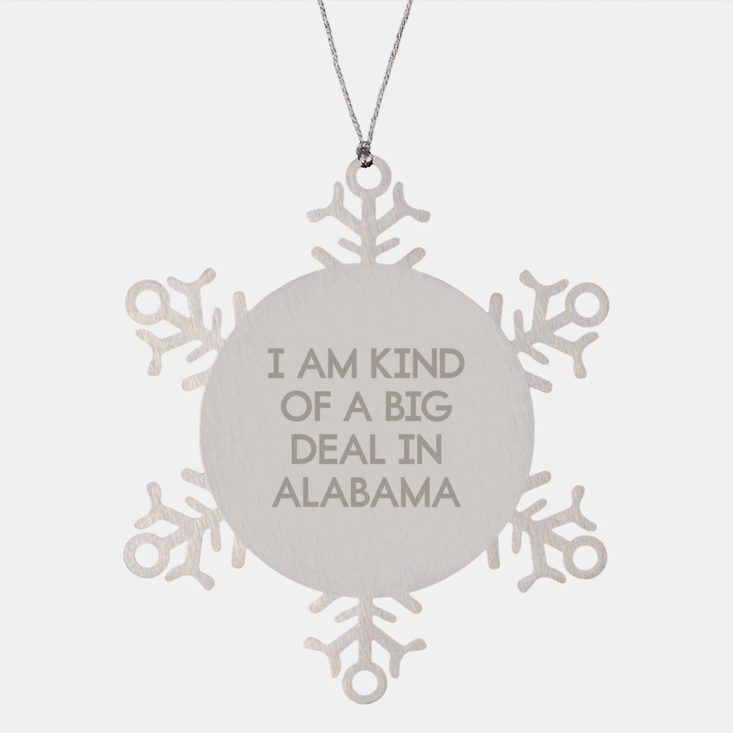 Funny Alabama Quotes Snowflake Ornaments, Gifts from Friends and Family for Christmas - Image 1