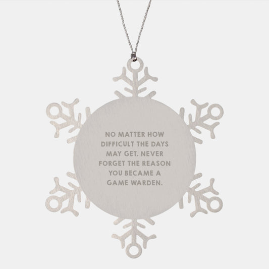 Inspirational Game Warden Christmas Unique Gifts - 'No Matter How Difficult The Days May Get' Snowflake Ornament for Men, Women, Friends, and Family from Game Wardens, Perfect for Christmas - Image 1