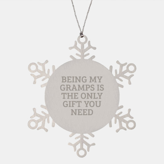 Funny Gramps Gifts, Being My Gramps Is The Only Gift You Need Snowflake Ornament, Christmas Unique Gifts for Men Gifts from Gramps - Image 1