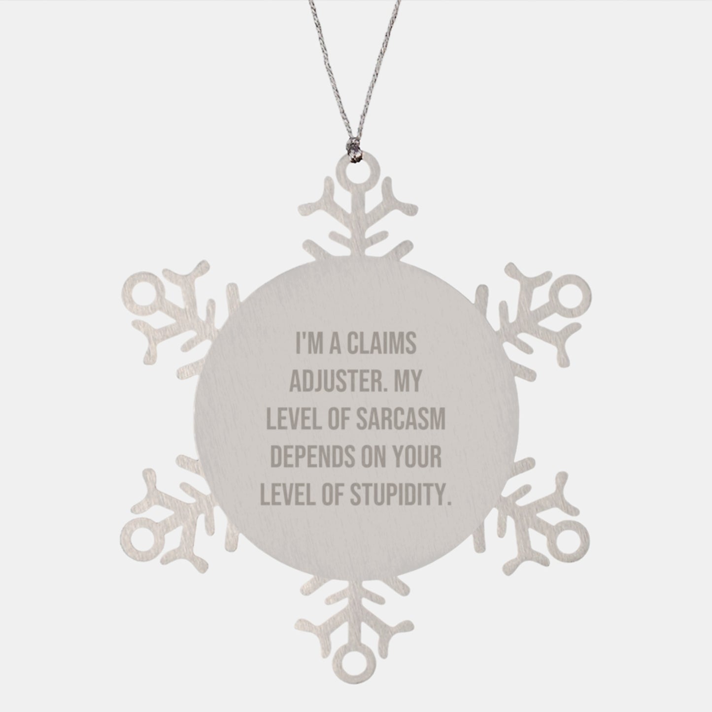 Claims Adjuster Humor Snowflake Ornament, Funny Gifts from Men to Friends, Unique Christmas Unique Gifts for Claims Adjuster - Image 1