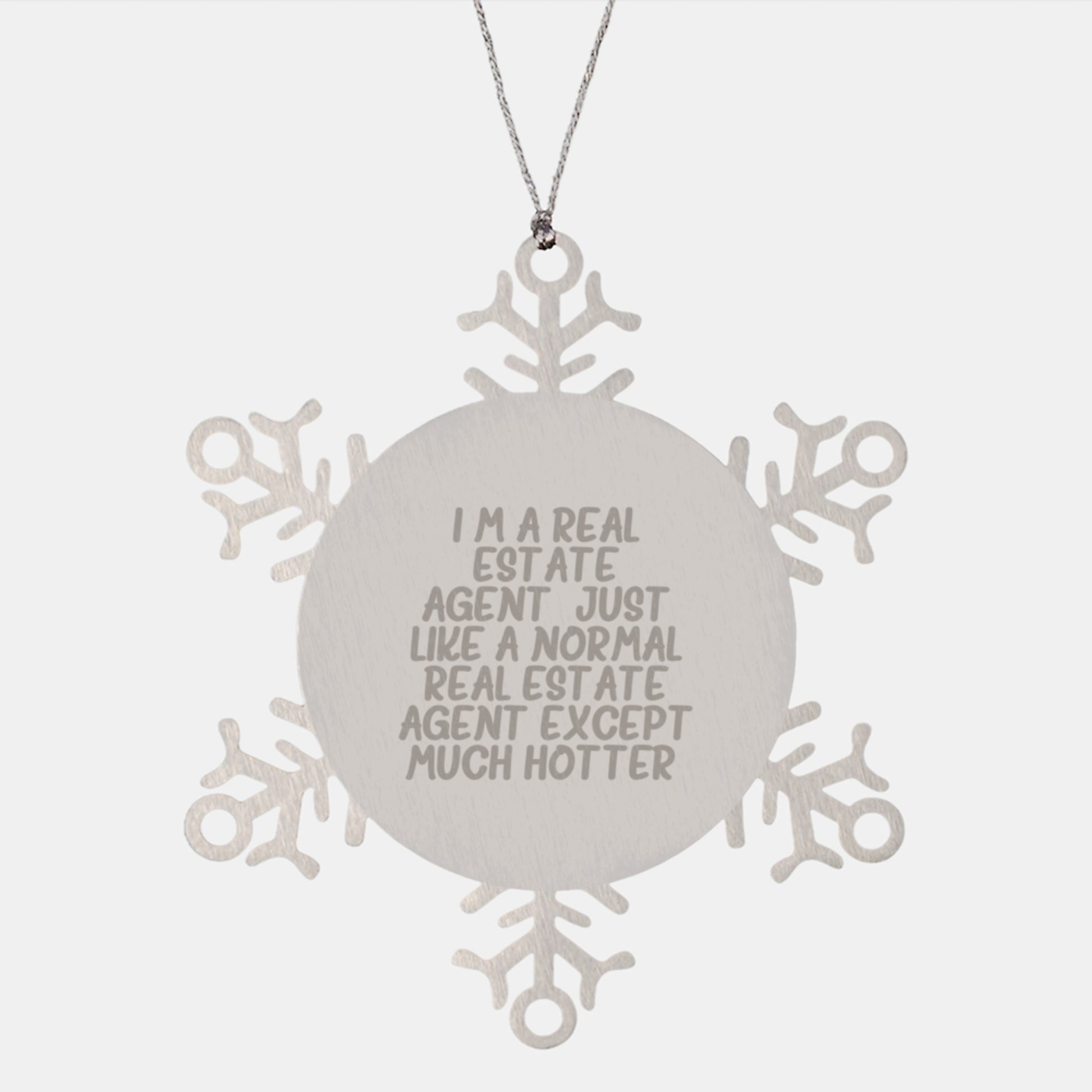 Funny Gifts for Real Estate Agents, Hotter Than Normal, Snowflake Ornaments, Christmas Unique Decorations - Image 1