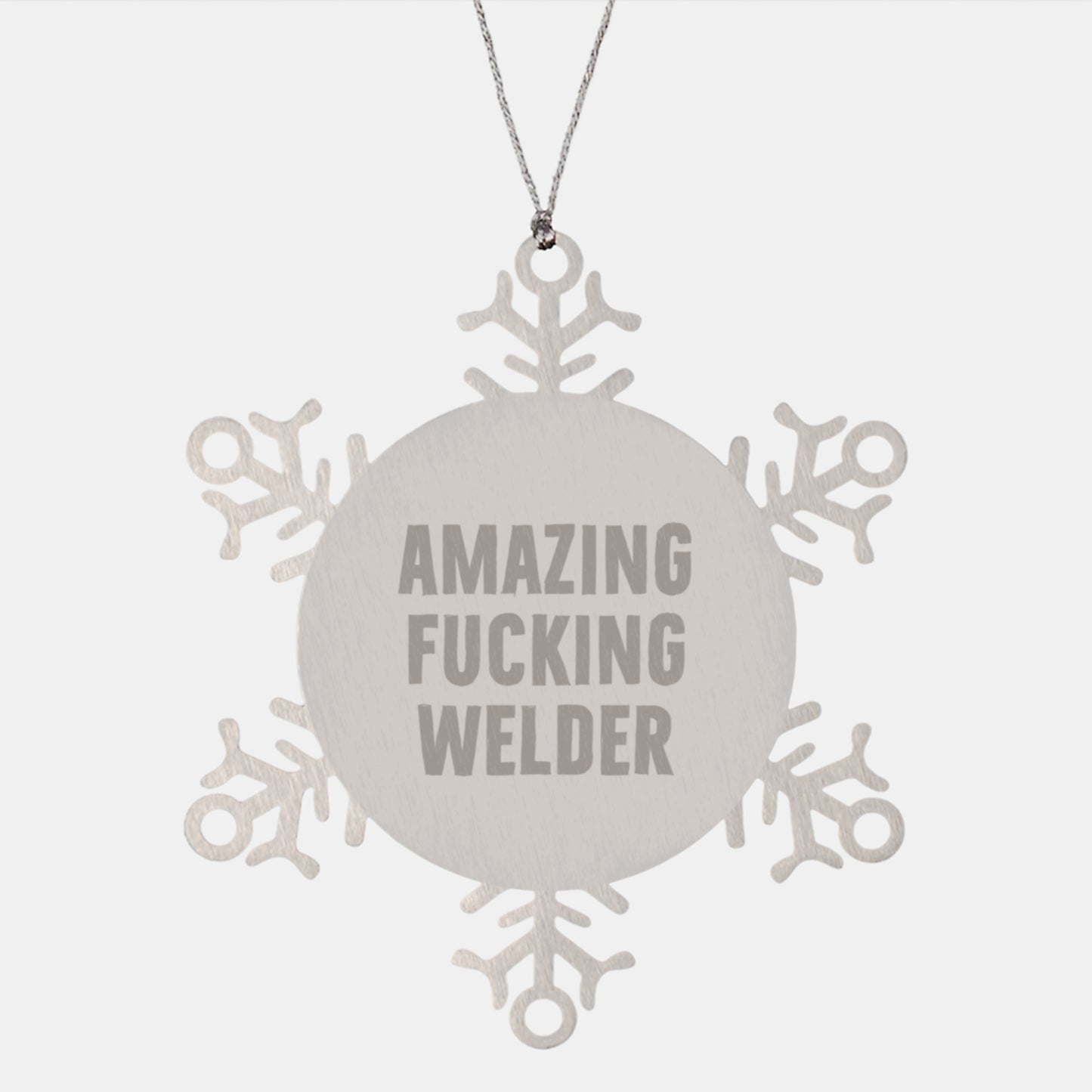 Welder's Christmas Unique Gift Ideas - Funny Snowflake Ornament from 'Amazing F--king Welder' for Men, Women, or Friends - Image 1