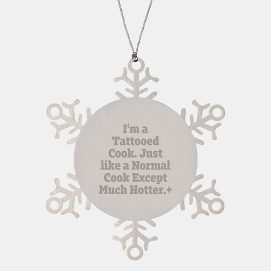 Funny Snowflake Ornament Gifts from I'm A Tattooed Cook, Perfect for Christmas Unique Gifting to Men, Women, Friends, Coworkers, Family - Image 1