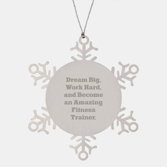 Gifts from Friends to Fitness Trainers, Unique Christmas Ornaments, Inspirational Snowflake Motivator - Dream Big Work Hard Become Amazing Fitness Trainer - Image 1