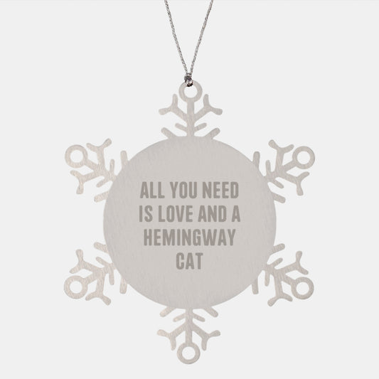 Hemingway Cat Gifts from Friends for Christmas Unique Snowflake Ornament, All You Need Is Love And A Hemingway Cat, Funny Cat Lover Present - Image 1