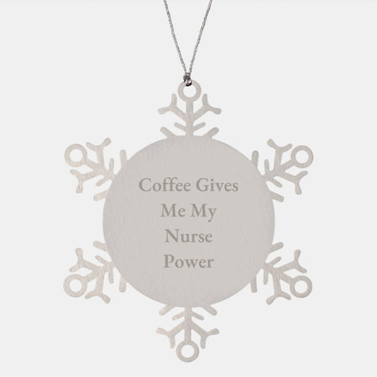 Funny Nurse Gifts from Friends and Family - Snowflake Ornament with 'Coffee Gives Me My Nurse Power' Quote, Unique Christmas Unique Gift for Nurse - Image 1