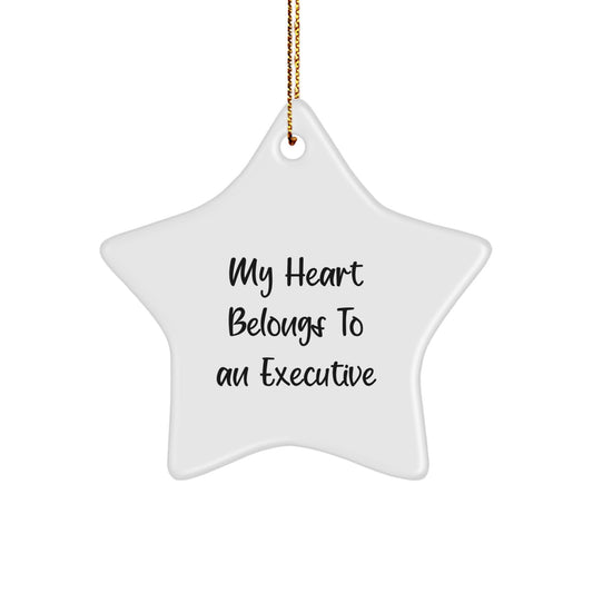 Funny Executive Star Ornament Gifts from Colleagues for Christmas Unique Executive Decorations, My Heart Belongs To An Executive Executive Gifts - Image 1
