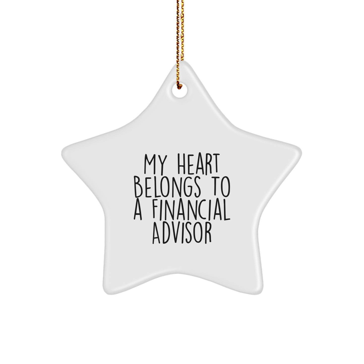 Funny Financial Advisor Gifts from Friends for Men, Star Ornament with My Heart Belongs To A Financial Advisor Quote, Christmas Decorations - Image 1