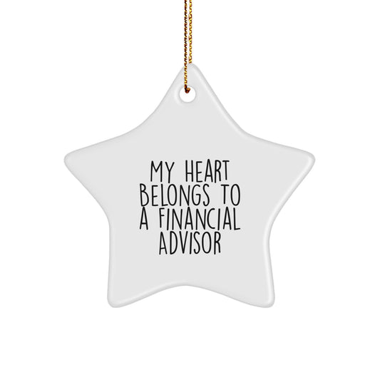 Funny Financial Advisor Gifts from Friends for Men, Star Ornament with My Heart Belongs To A Financial Advisor Quote, Christmas Decorations - Image 1