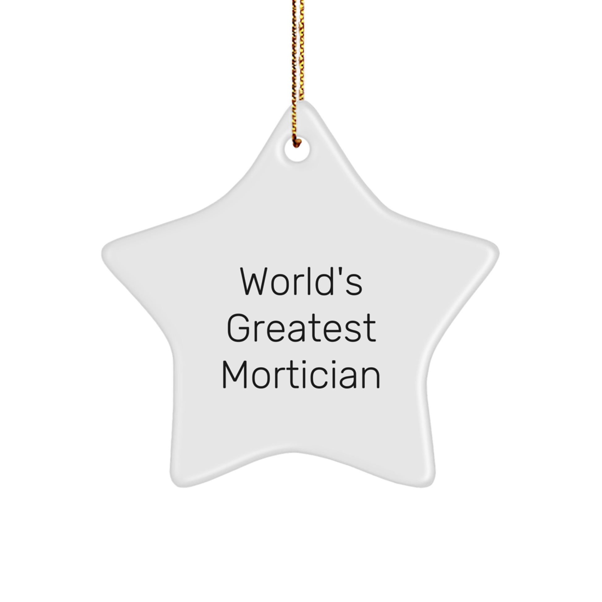 Funny Mortician Gifts - 'World's Greatest Mortician' Star Ornament for Mortician, Christmas Unique Gifts from Friends, Family, or Coworkers - Image 1