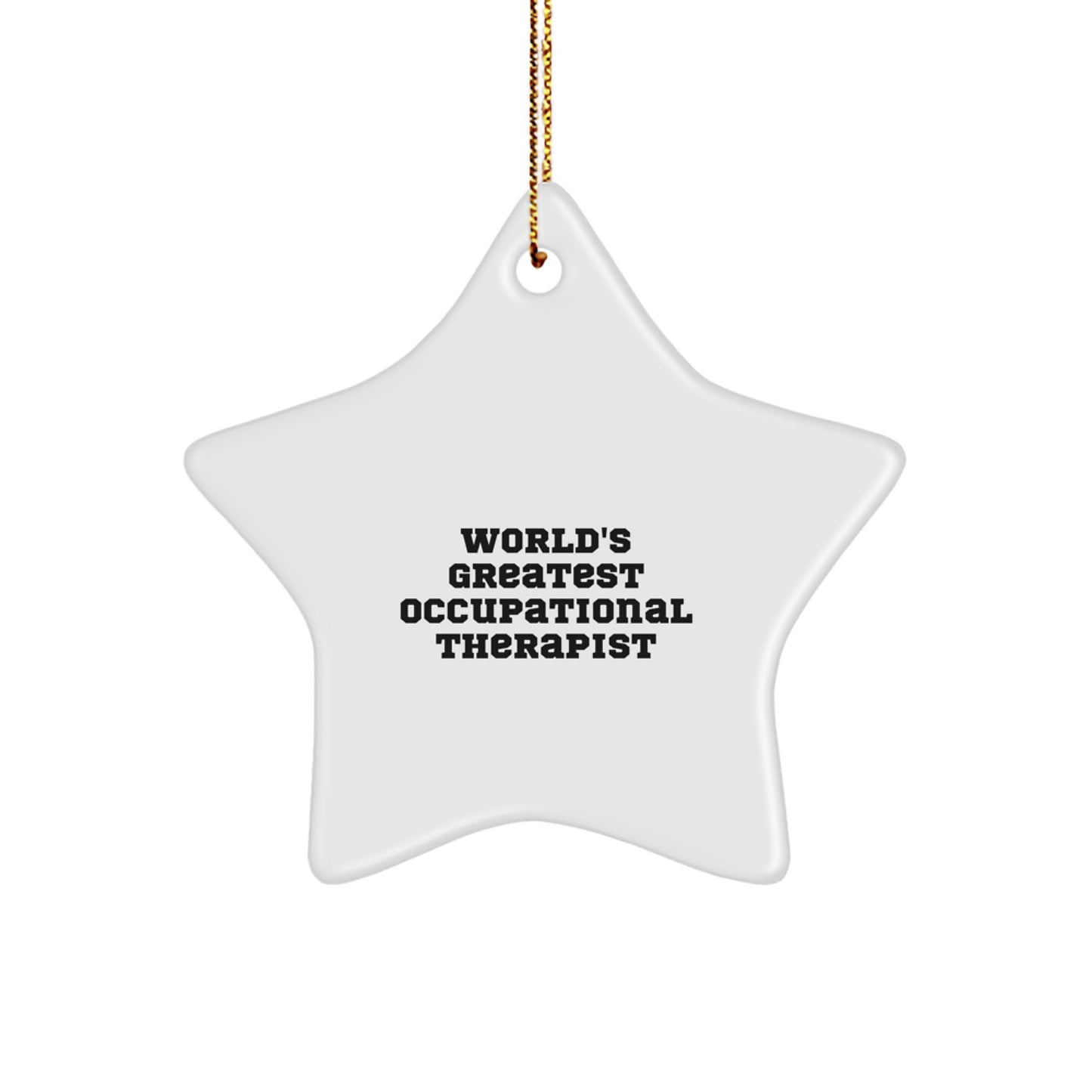 Funny Occupational Therapist Gifts for Men Women Friends Coworkers - 'World's Greatest' Star Ornament Christmas Unique Decorations - Image 1