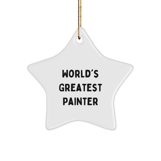 Christmas Unique Gifts from Friends - 'World's Greatest Painter' Quote Star Ornament for Painter Enthusiasts, Funny Star Decoration, Ideal Gift for Friends, Family, and Colleagues - Image 1