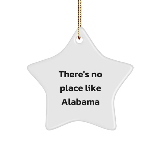 Alabama Star Ornament, Funny Quote, Gifts from Friends for Men or Women, Christmas Unique Gifts - Image 1