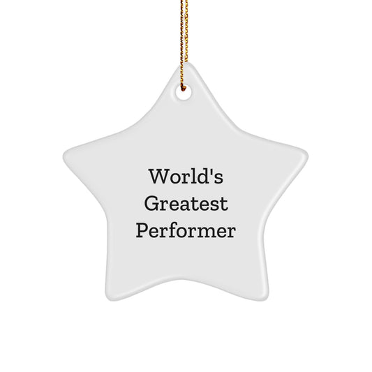 Funny World's Greatest Performer Star Ornament Gift for Men, Women, Coworkers, or Family Members - Unique Christmas Decorations - Image 1