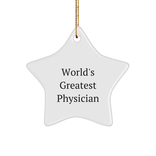 Funny Quote Star Ornament, Gifts from Family to World's Greatest Physician, Perfect for Physician Gifts on Christmas - Image 1