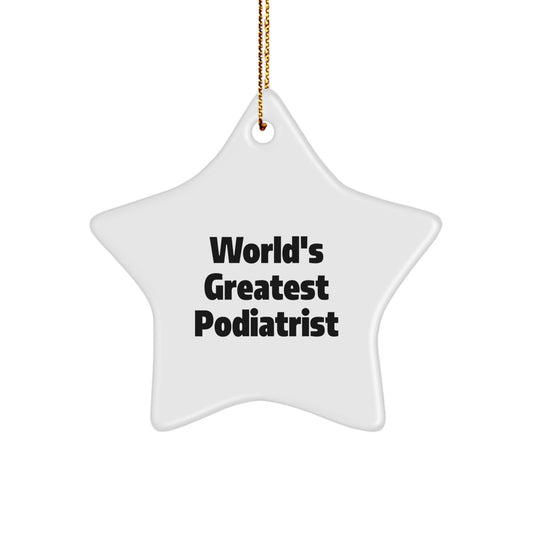Funny Quotes for Podiatrist Star Ornament Gifts from Men to Family for Christmas Decorations - 'Worlds Greatest Podiatrist' White Star Shaped Design - Image 1