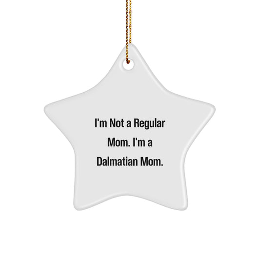 Funny Dalmatian Dog Mom Star Ornament for Christmas Unique Gift from Mom to Dalmatian Dog Lover - Image 1