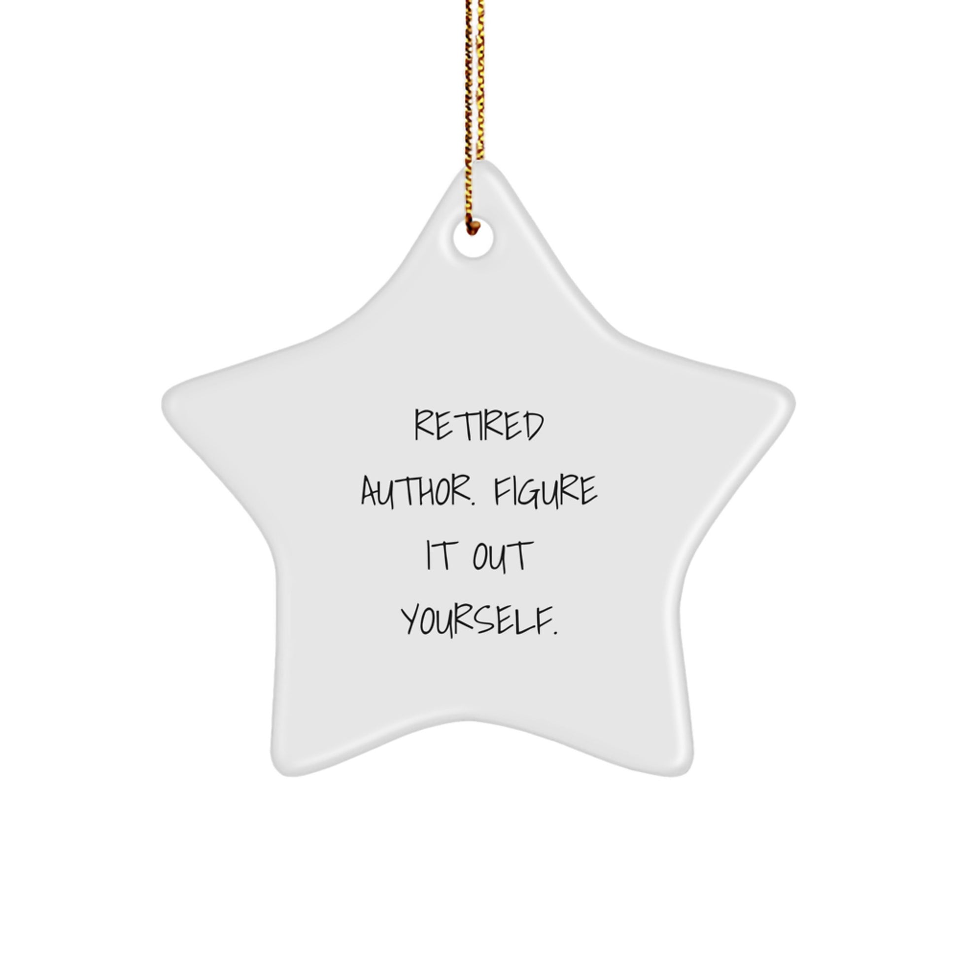 Gifts from Friends, Author Star Ornament, Funny Quote, Christmas Unique Gifts - Image 1