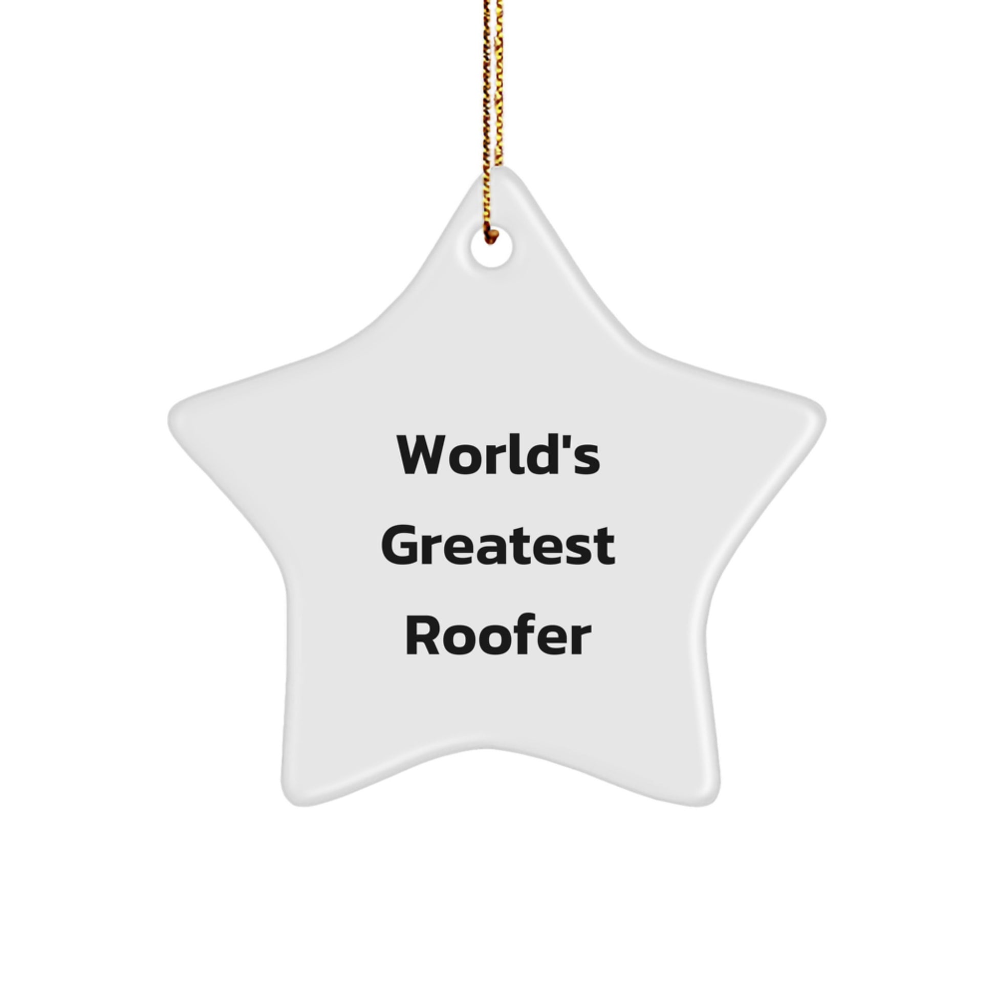 Funny Roofer Gifts from Friends, World's Greatest Roofer Star Ornament for Roofer Men, Christmas Unique Gift - Image 1