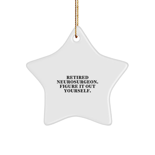 Neurosurgeon Star Christmas Ornament Gift for Happy Kids Figure It Out - Image 1
