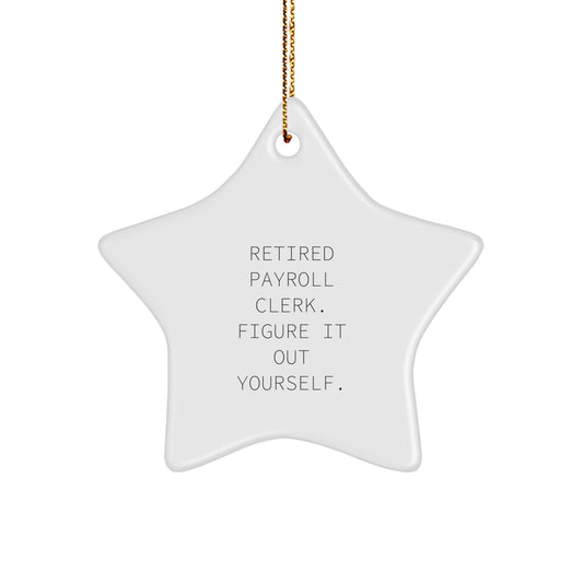 Funny Payroll Clerk Gifts - Gifts for Payroll Clerks from Friends, Inspirational Star Ornament with 'Figure It Out Yourself' Quote, Christmas Unique Gifts - Image 1