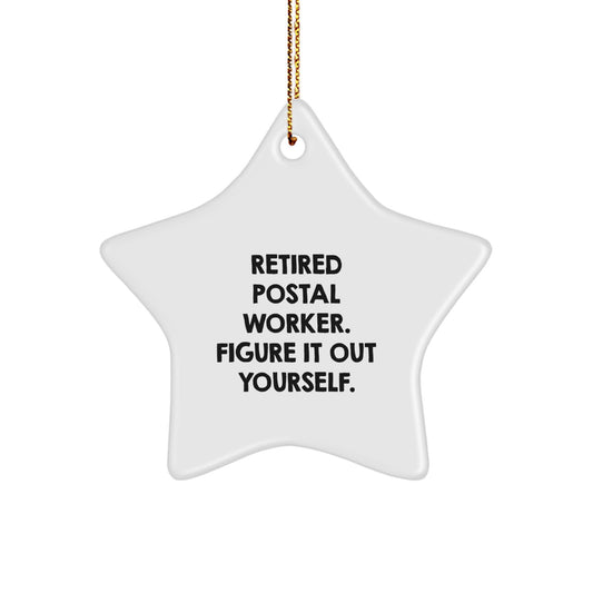 Funny Quote from Retired Postal Worker Gifts for Him - White Star Ornament, Christmas Unique Gifts from Coworkers, Friends, Family - Image 1