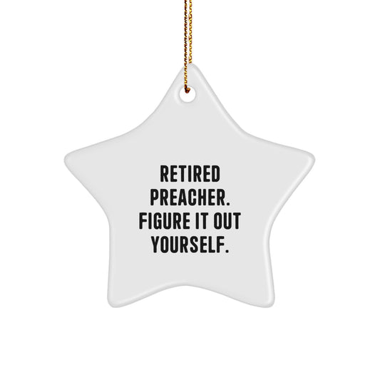 Funny Preacher Gifts, Star Ornament, Retired Preacher Quote - Christmas Unique Gifts from Friends to Preacher - Image 1