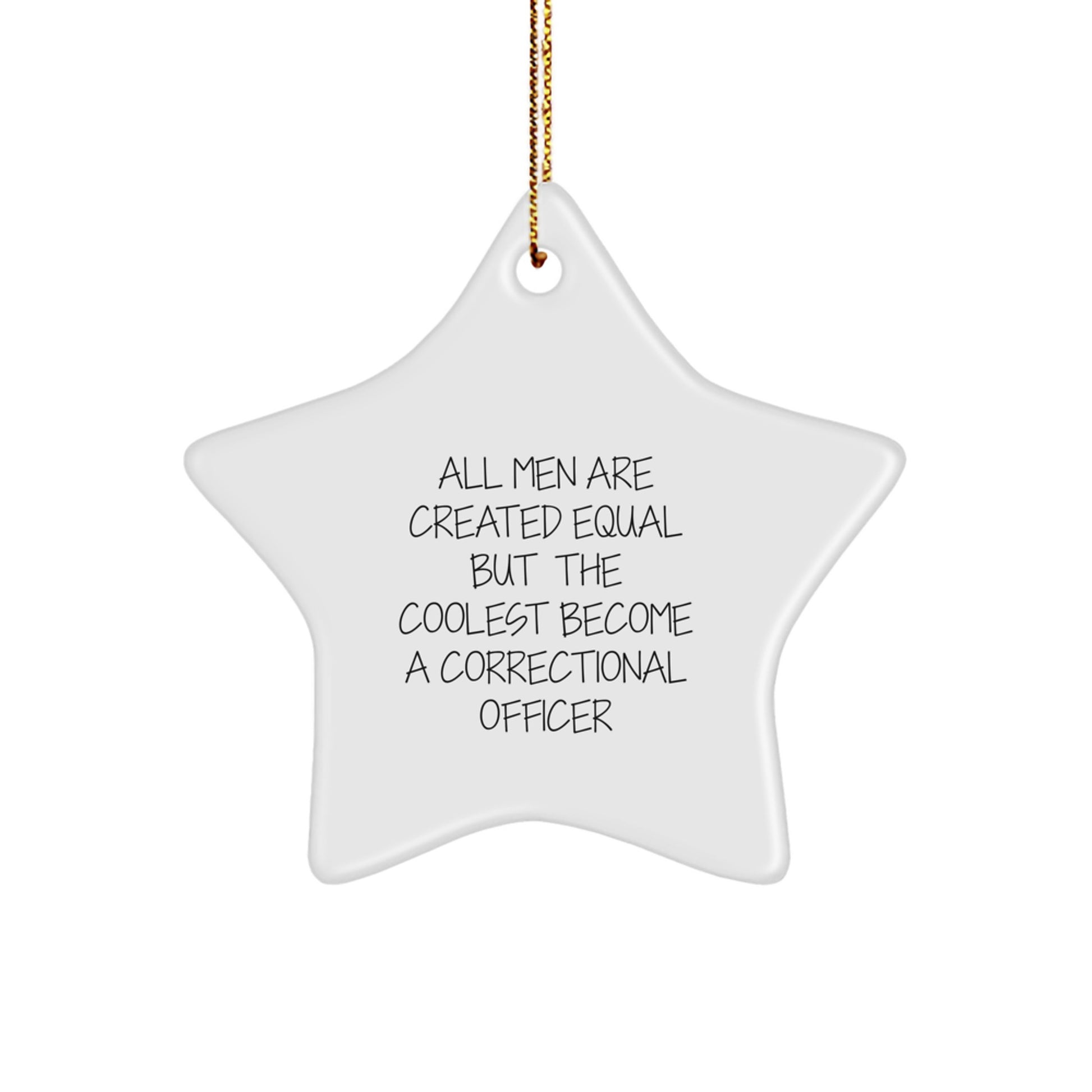 Men Become Correctional Officers Funny Star Ornament, Gifts from Friends and Family for Correctional Officers, Unique Christmas Unique Gifts - Image 1