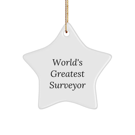 Funny Surveyor Gifts from Men, Unique Star Ornament Quotes for Surveyor, Christmas Unique Gifts - Image 1
