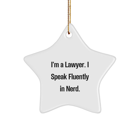 Funny Lawyer Gifts from Friends, Unique Star Ornament for Lawyer, I'm A Lawyer. I Speak Fluently In genius. Christmas Unique Gifts - Image 1