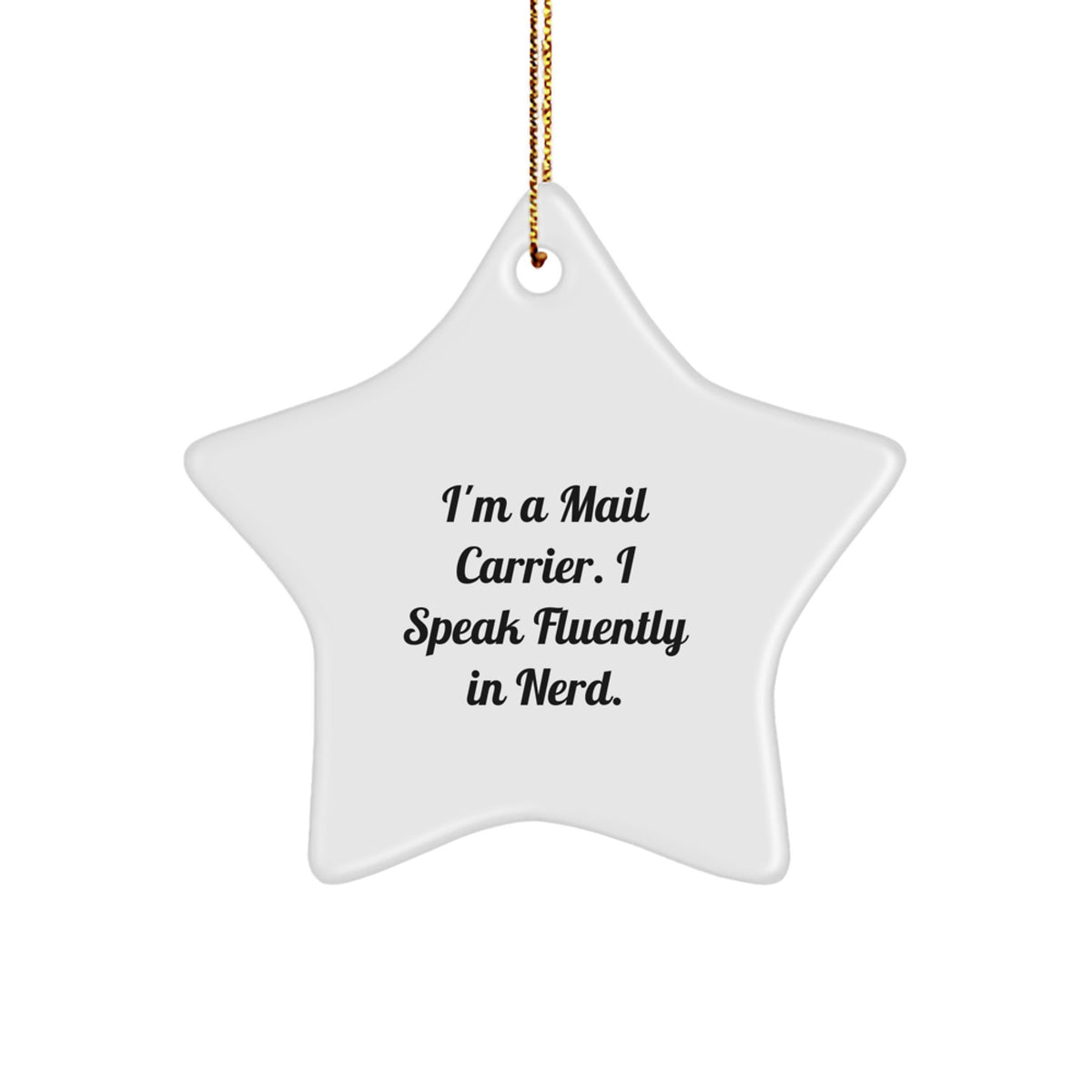 Mail Carrier Star Christmas Ornament Gift for Friends Speak in genius - Image 1