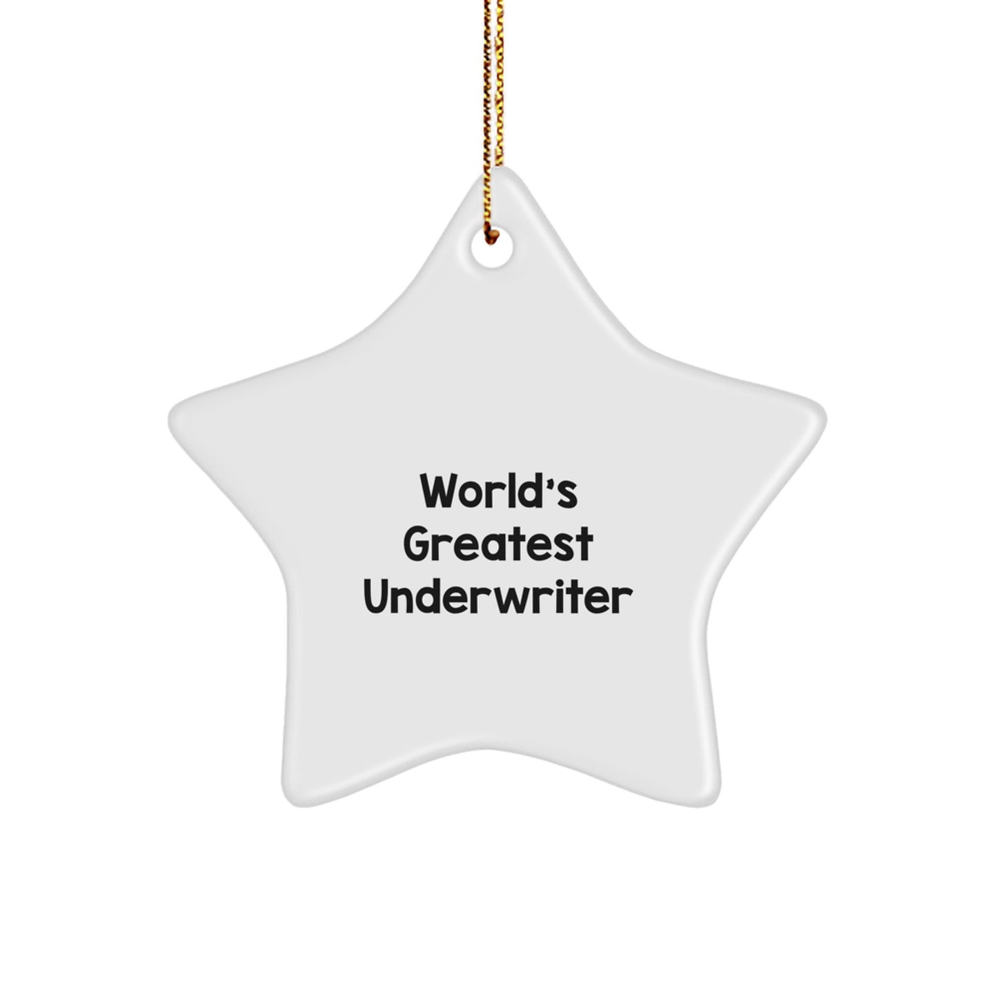 Funny Underwriter Gifts from Friends for Underwriter - Star Ornament World's Greatest - Christmas Unique Gifts - Image 1