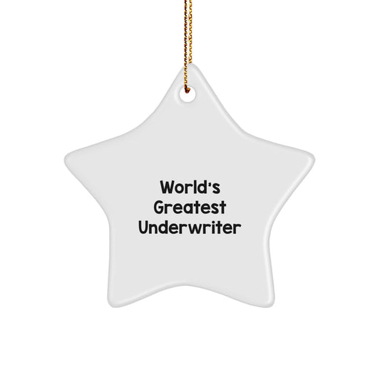 Funny Underwriter Gifts from Friends for Underwriter - Star Ornament World's Greatest - Christmas Unique Gifts - Image 1