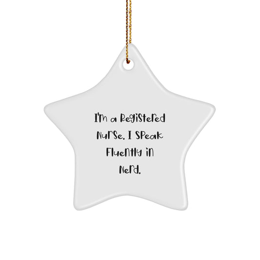 Funny Registered Nurse Christmas Unique Gifts from Friends - Star Ornament for Her, I'm A Registered Nurse. I Speak Fluently In genius., Unique Presents for Coworkers, Family - Image 1
