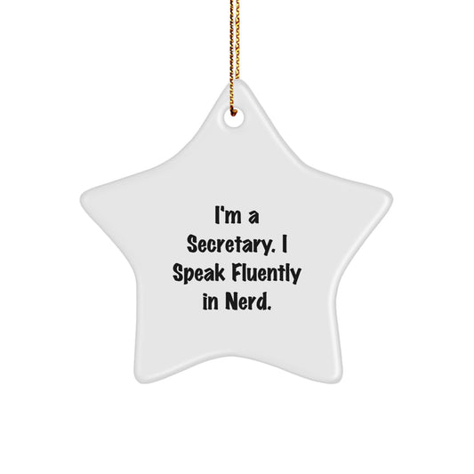 Funny Secretary Gifts - I'm A Secretary. I Speak Fluently In genius. Star Ornament, Christmas Unique Presents for Secretary from Friends, Coworkers, or Family - Image 1