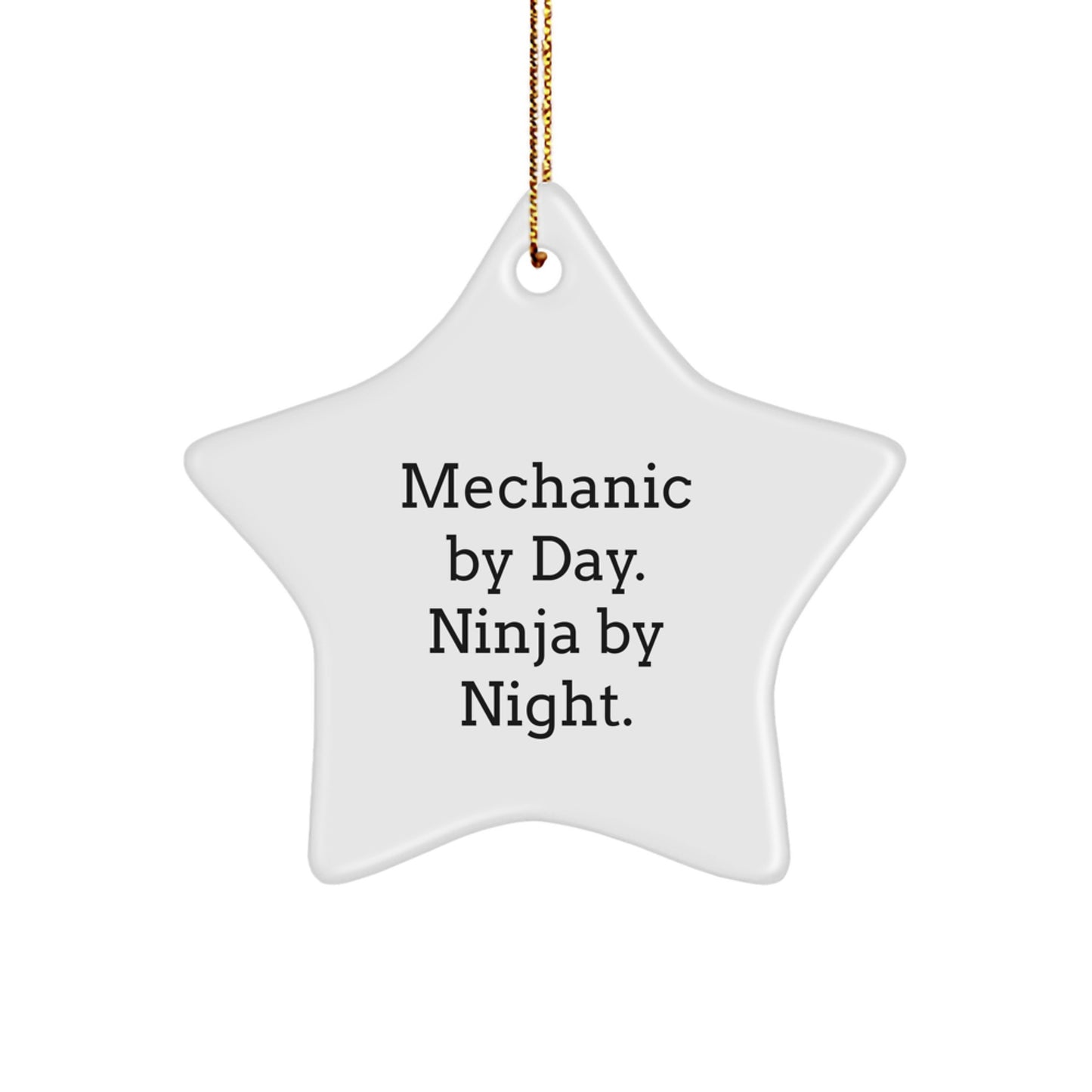 Mechanic by Day, Ninja by Night Star Ornament, Funny Christmas Unique Gifts for Mechanic Men - Image 1