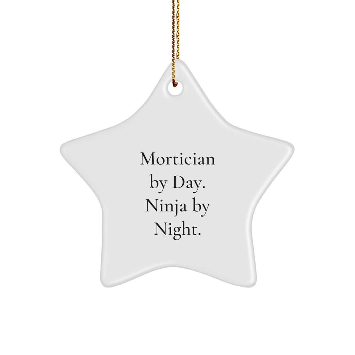 Mortician Star Christmas Ornament for Him Gift Mortician by Day, Ninja - Image 1