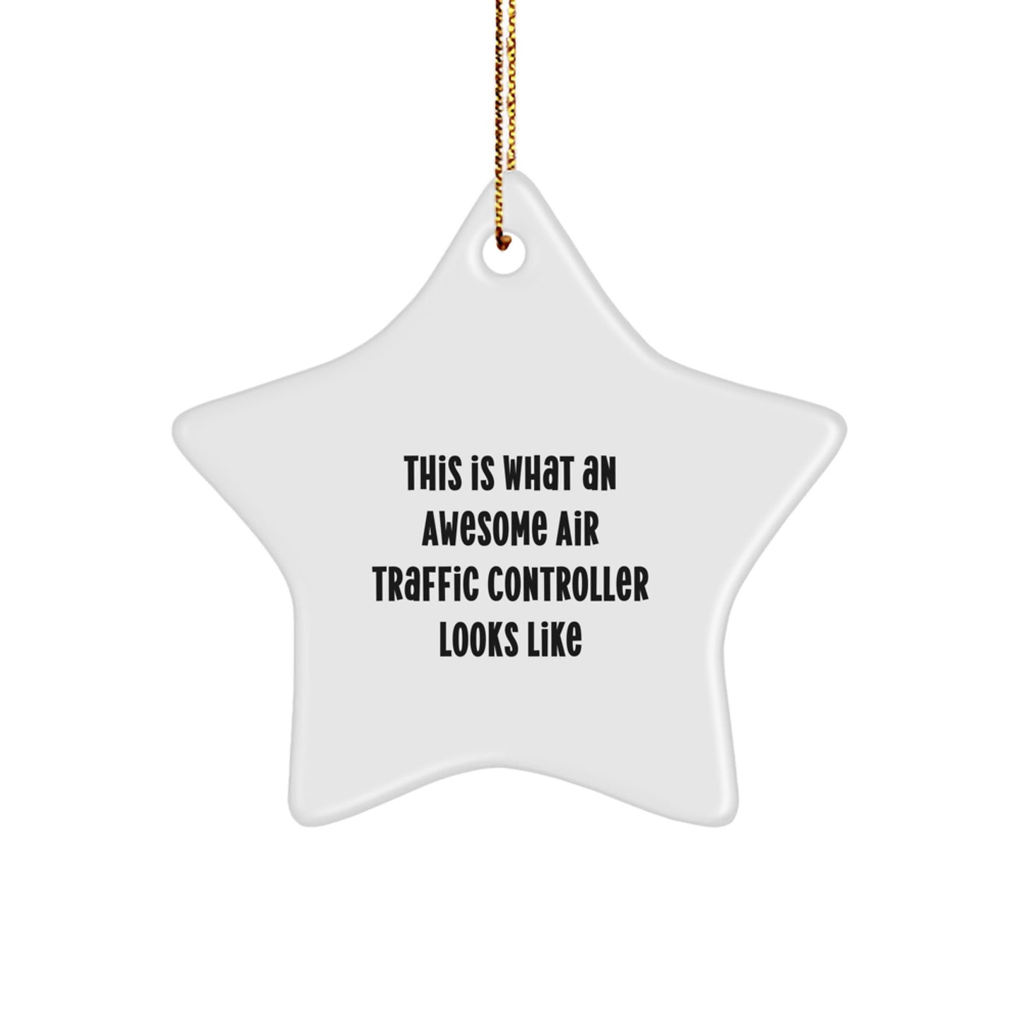 Funny Air Traffic Controller Gifts from Men - Awesome Star Ornament for Air Traffic Controller Friends and Family on Christmas - Image 1