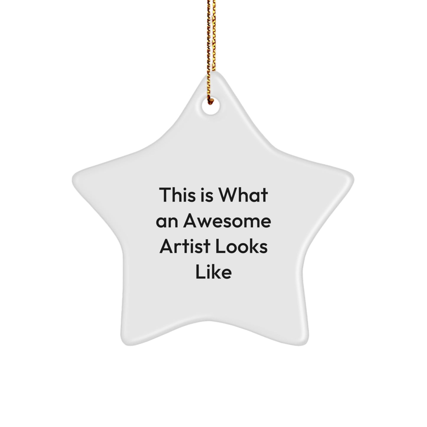 Funny Artist Gifts from Friends for Awesome Artists Star Ornament, This Is What An Awesome Artist Looks Like, Christmas Unique - Image 1
