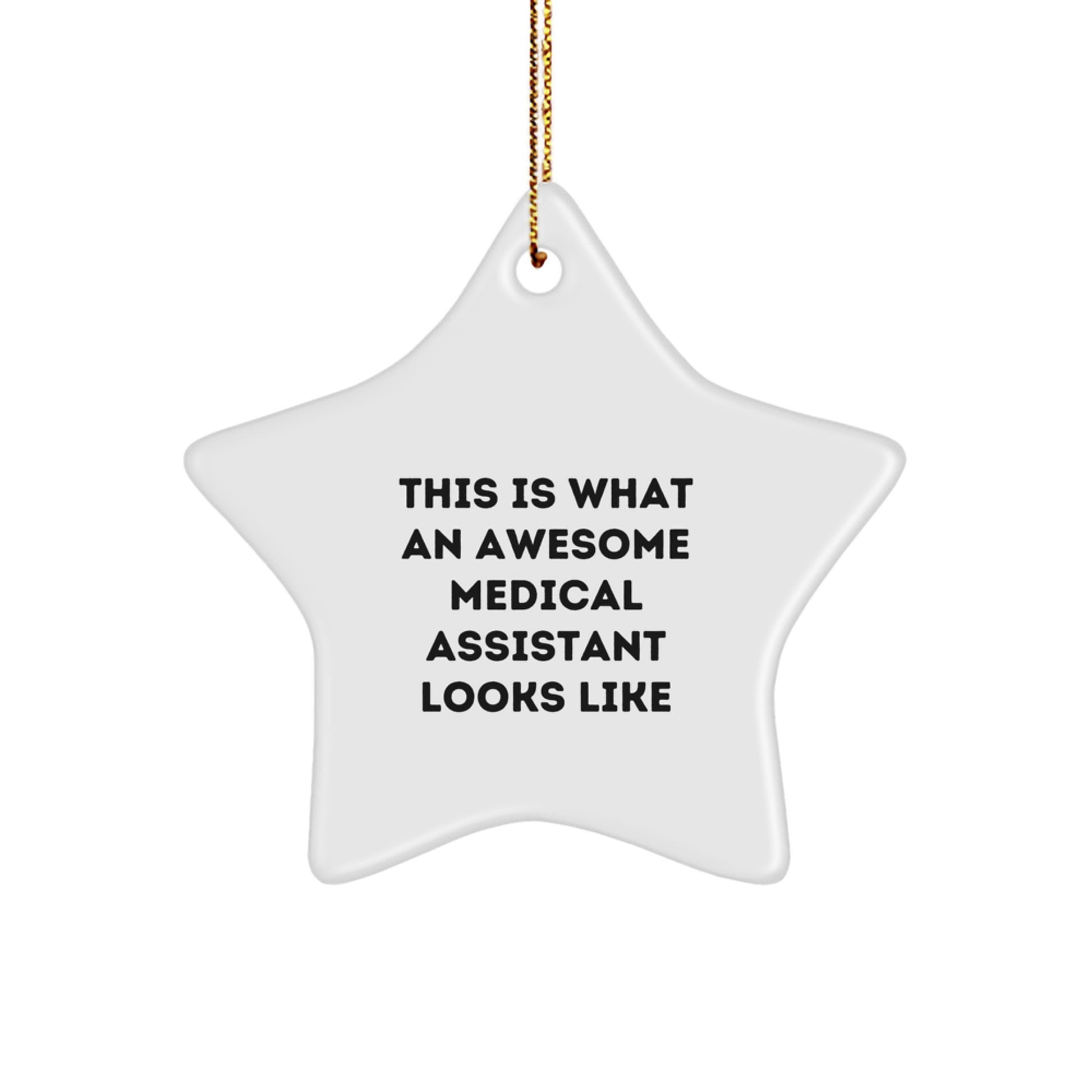 Funny Medical Assistant Gifts, Star Ornament Christmas Unique Gifts for Medical Assistants, Gifts from Family to Medical Assistants - Image 1