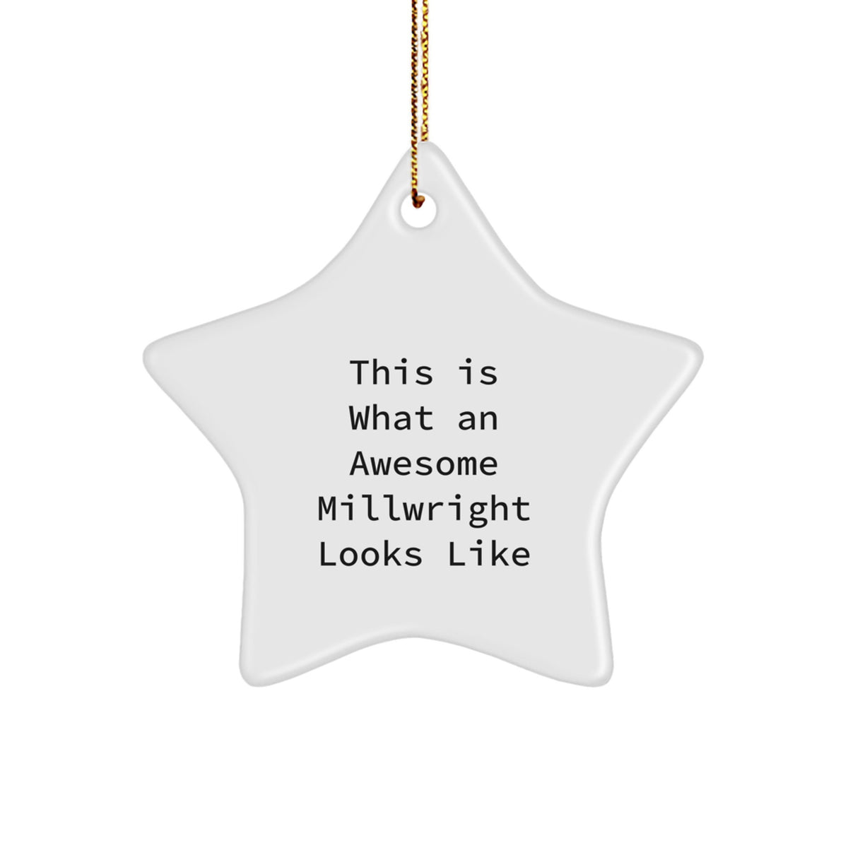 Millwright Star Ornament Gift Idea for Coworkers – Awesome Millwright - Image 1