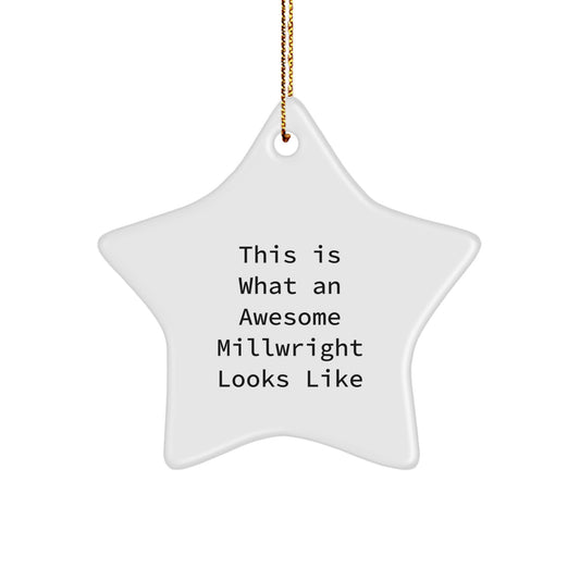 Millwright Star Ornament Gift Idea for Coworkers – Awesome Millwright - Image 1