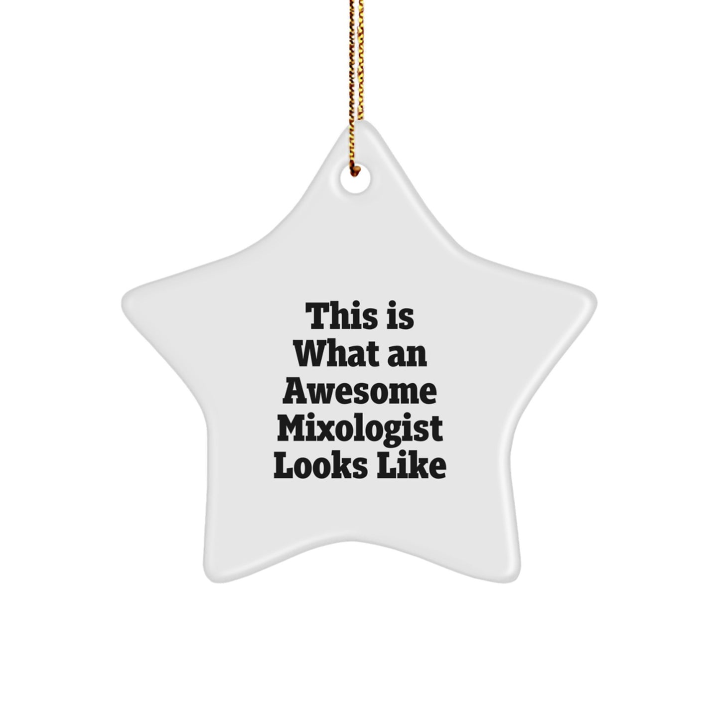 Funny Mixologist Gifts from Friends - Awesome Star Ornament for Men, Women, Coworkers, or Family Members This Is What An Awesome Mixologist Looks Like Christmas Unique Gifts - Image 1