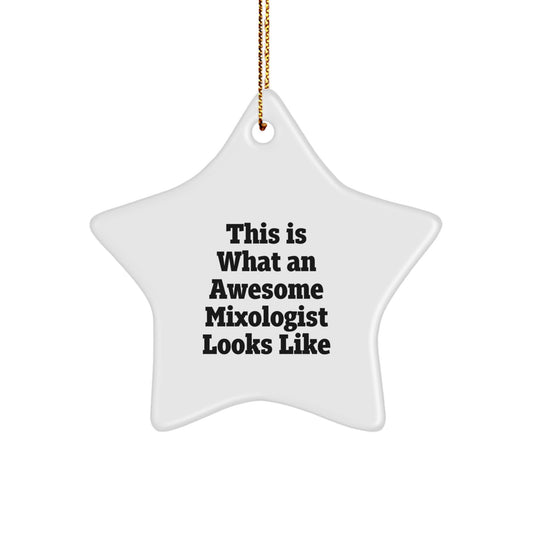 Funny Mixologist Gifts from Friends - Awesome Star Ornament for Men, Women, Coworkers, or Family Members This Is What An Awesome Mixologist Looks Like Christmas Unique Gifts - Image 1