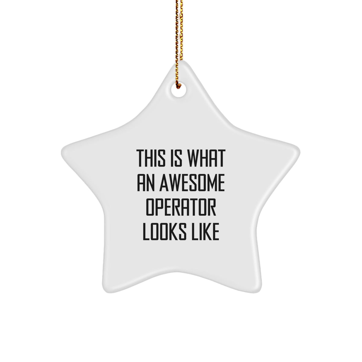Operator Gifts, 'This Is What An Awesome Operator Looks Like' Funny Star Ornament Gifts from Men to Family at Christmas Unique Gifts - Image 1