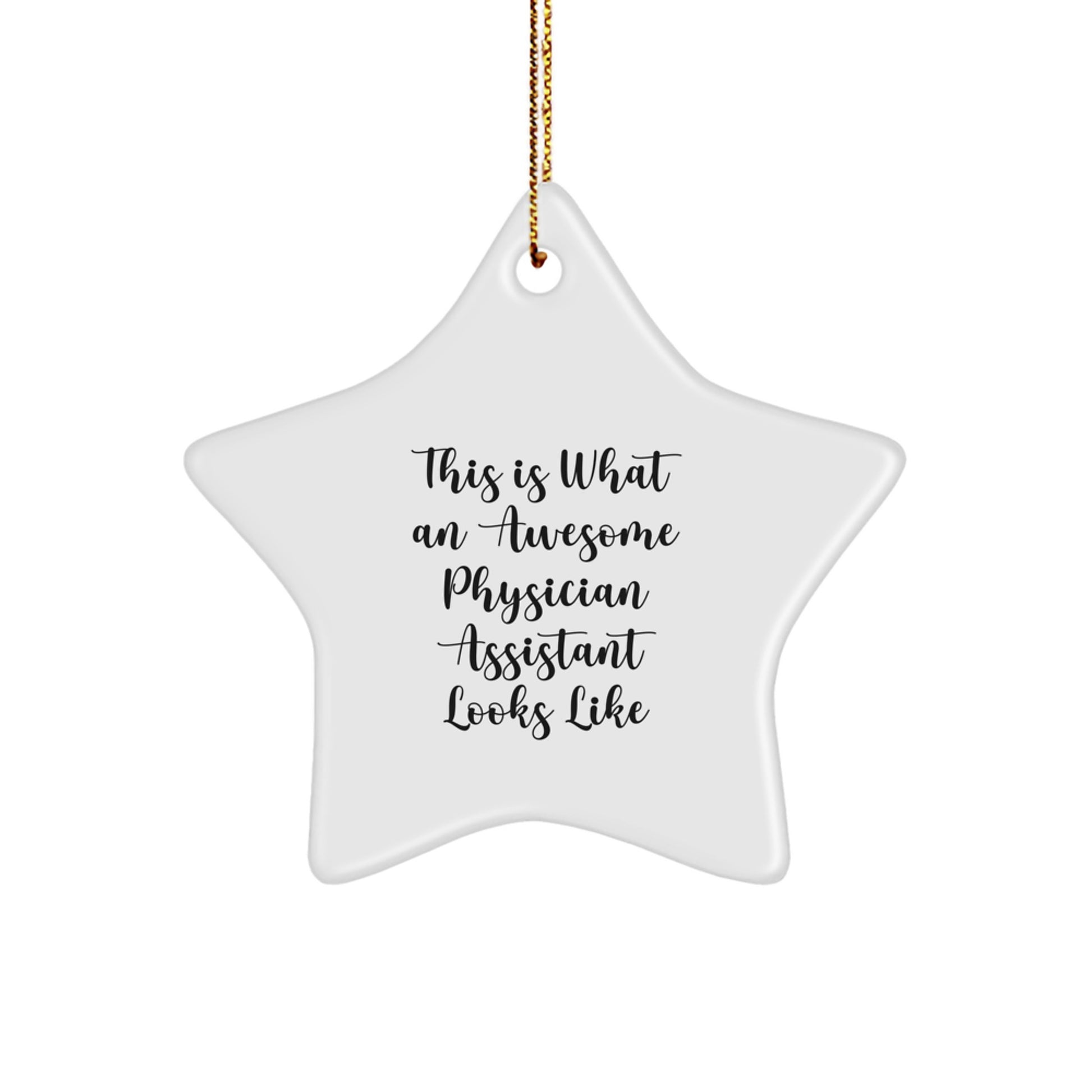 Funny Physician Assistant Gifts from Men, Awesome Star Ornament for Christmas Unique Gifts, This Is What An Awesome Physician Assistant Looks Like - Image 1