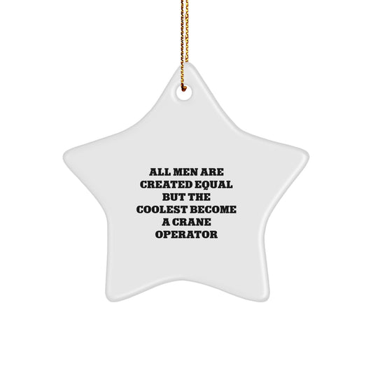 Funny Gift for Crane Operator, Unique Star Ornament, Christmas Unique Gifts from Men to Crane Operator - Image 1
